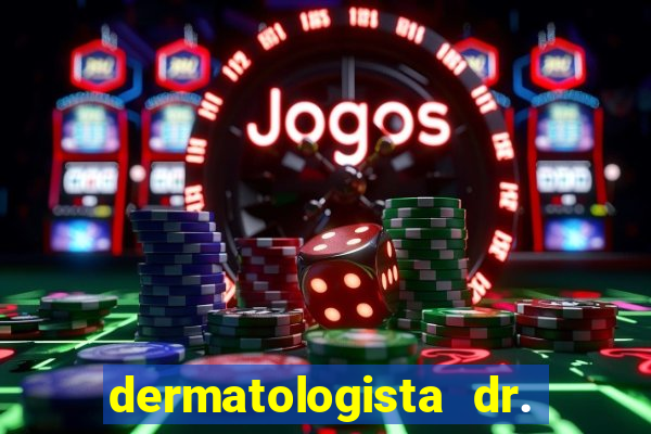 dermatologista dr. jorge tadeu lopes santos - sp